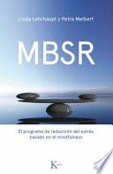 Mbsr: El Programa de Reducción de Estrés Basado En El Mindfulness