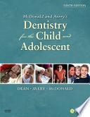 McDonald and Avery's Dentistry for the Child and Adolescent