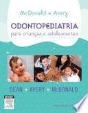 Mcdonald and avery ́s odontopediatria para crianças e adolescentes 9a edição