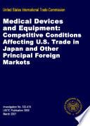 Medical Devices and Equipment Competitive Conditions Affecting U.S. Trade in Japan and Other Principal Foreign Markets, Inv. 332-474