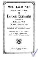 Meditaciones para diez días de ejercicios espirituales ordenadas para el use de los sacerdotes