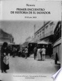 Memoria del Primer Encuentro de Historia de El Salvador, 22-25 de julio de 2003