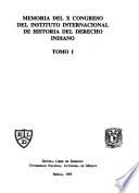 Memoria del X Congreso del Instituto Internacional de Historia del Derecho Indiano