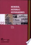 Memoria, historia e historiadores