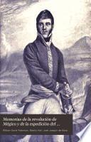 Memorias de la revolución de Mégico y de la espedición del general D. Francisco Javier Mina
