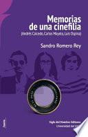 Memorias de una cinefilia (Andrés Caicedo, Carlos Mayolo, Luis Ospina)