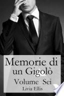Memorie di un Gigolò - Volume Sei