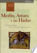 Merlín, Arturo y las hadas