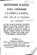 Método facil para aprender la lengua latina para uso de la juventud