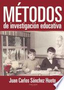 Métodos de investigación educativa