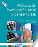 Métodos de investigación social y de la empresa