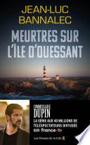 Meurtres sur l'île d'Ouessant. Une enquête du commissaire Dupin : une série diffusée sur France TV