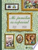 Mi Familia Es Especial