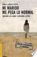 Mi marido me pega lo normal