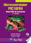 Microcontrolador PIC16F84. Desarrollo de proyectos. 3ª edición