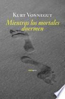 Mientras Los Mortales Duermen