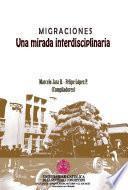 Migraciones. Una mirada interdisciplinaria