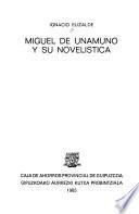 Miguel de Unamuno y su novelistica
