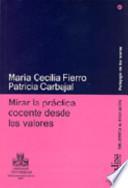 Mirar la práctica docente desde los valores