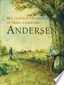 Mis cuentos preferidos de Hans Christian Andersen