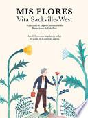 Mis flores : las 25 flores más singulares y bellas del jardín de la novelista inglesa