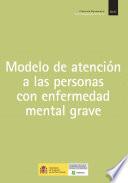 Modelo de atención a las personas con enfermedad mental grave