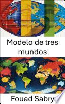 Modelo de tres mundos