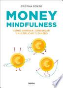 Money mindfulness (Spanish Edition)