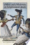 Music and Modernity in Enlightenment Spain