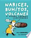 Narices, buhítos, volcanes y otros poemas ilustrados