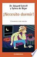 ¡Necesito dormir!