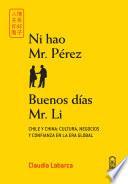 Ni hao Mr. Pérez. Buenos días Mr. Li