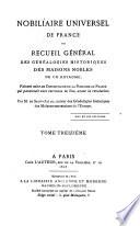 Nobiliaire universel de France, ou recueil général des généalogies historiques des maisons nobles de ce royaume