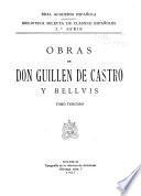 Obras de Don Guillen de Castro y Bellvis
