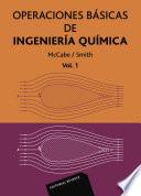 Operaciones básicas de ingeniería química Volumen 1