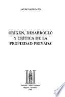 Origen, desarrollo y crítica de la propiedad privada