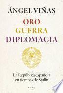 Oro, guerra, diplomacia