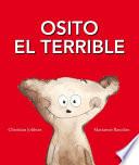 Osito el Terrible = Teddy the Terrible