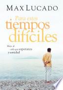 Para estos tiempos difíciles