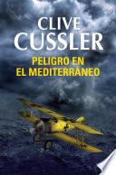 Peligro en el Mediterráneo (Dirk Pitt 1)