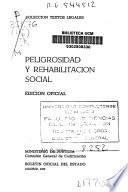 Peligrosidad y rehabilitación social