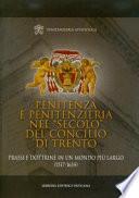 Penitenza e Penitenzieria nel secolo del Concilio di Trento