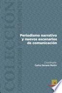 Periodismo narrativo y nuevos escenarios de comunicaci—n