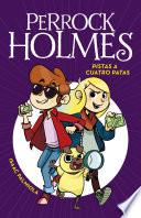 Perrock Holmes 2 - Pistas a cuatro Patas