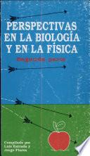 Perspectivas en la Biologia Y en la Fisica