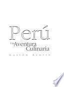 Perú, una aventura culinaria