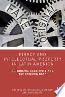 Piracy and Intellectual Property in Latin America