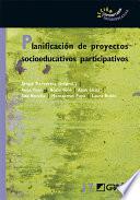 Planificación de proyectos socioeducativos participativos
