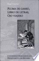 Pluma de ganso, libro de letras, ojo viajero