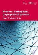 Pobreza, corrupción, (in)seguridad